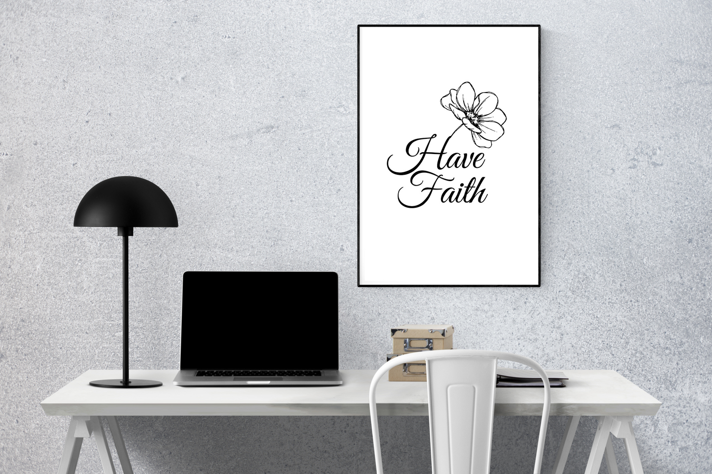 Black and white Have Faith wall art styled in a modern home office with simple, minimalist décor