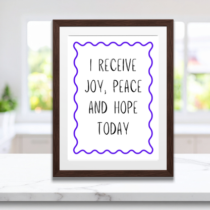 Statement affirmation poster “I receive joy, peace and hope today” shown as high-definition wall decor in a bright kitchen workspace