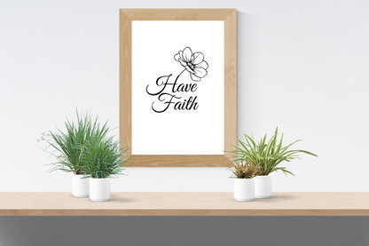 Minimalist Have Faith typography print framed above a shelf in a clean contemporary home interior